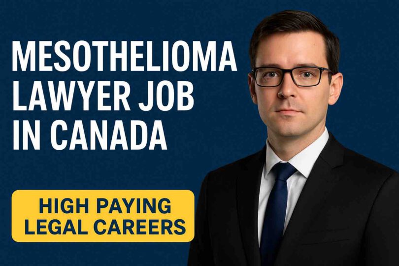 Mesothelioma Attorney Jobs in Canada & USA – High Paying Legal Careers
