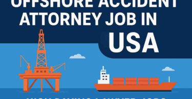 Offshore Accident Attorney Job in USA